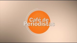 Café de Periodistas 23/09/2022 